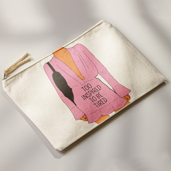 Too Inspired To Be Tired Handy Pouches
