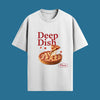 Deep Dish Oversized Unisex Tshirt