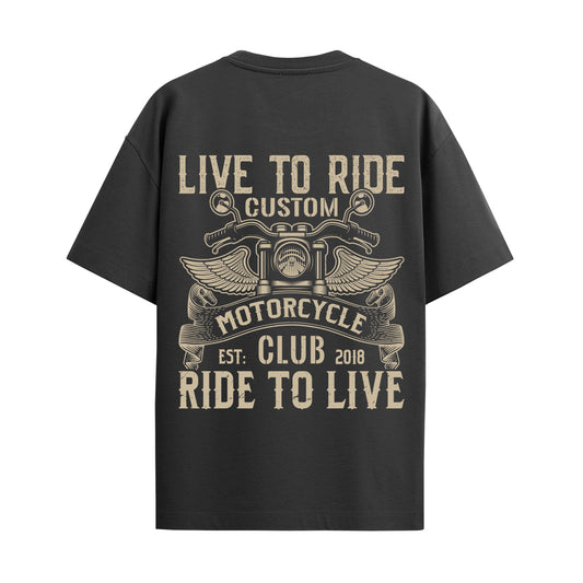 Live To Ride Oversized Unisex Tshirt