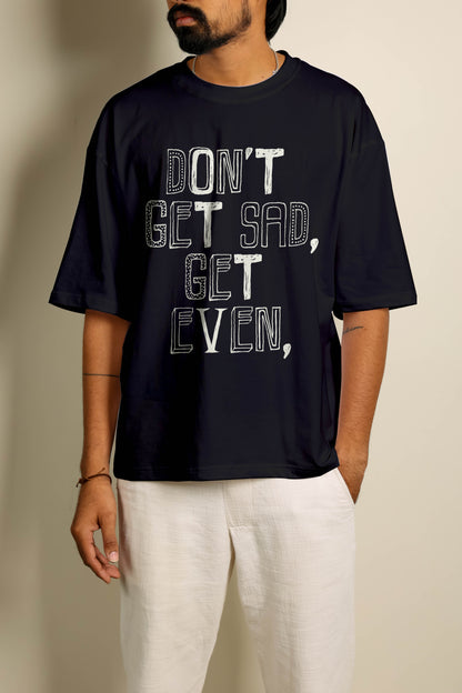 Get Even Oversized Unisex Tshirt