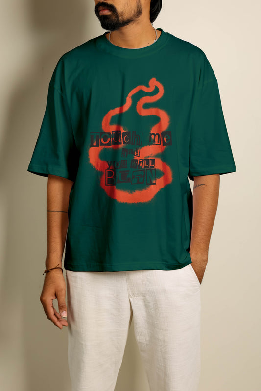 Touch Me And You Will Burn Oversized Unisex Tshirt