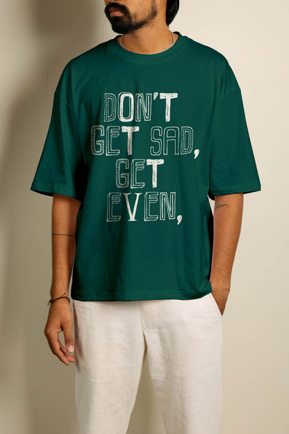 Get Even Oversized Unisex Tshirt