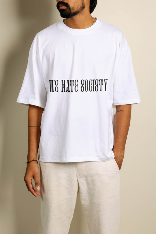 We Hate Society Oversized Unisex Tshirt