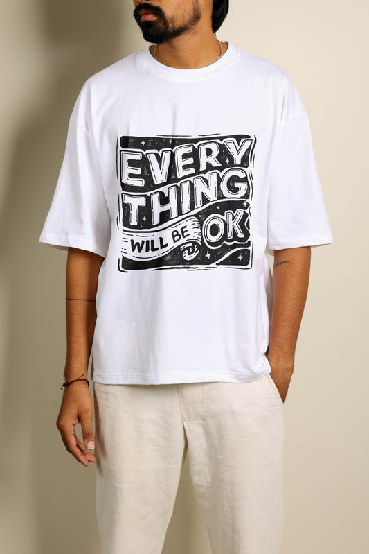 Everything Will Be Ok Oversized Unisex Tshirt- White