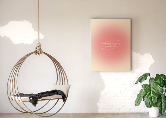 Everything You Need Is Within You Wall Poster