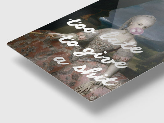 Too Late To Give A Shit Metal Print