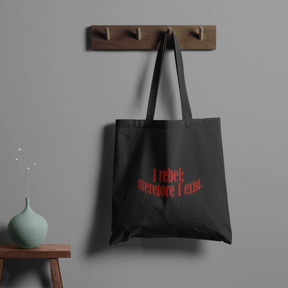 I Rebel Therefore I Exist Trendy Tote