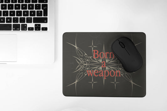 Born A Weapon Mouse Pad
