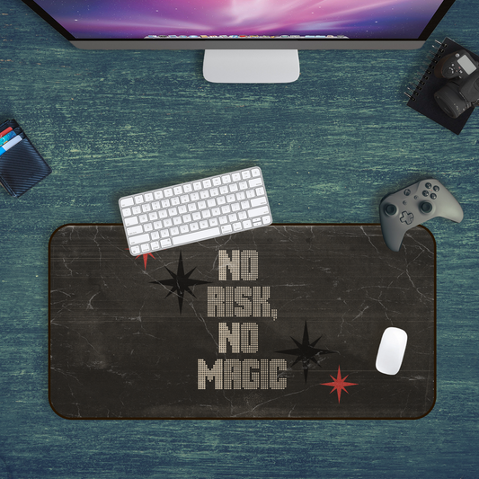 No Risk, No Magic Desk Mat